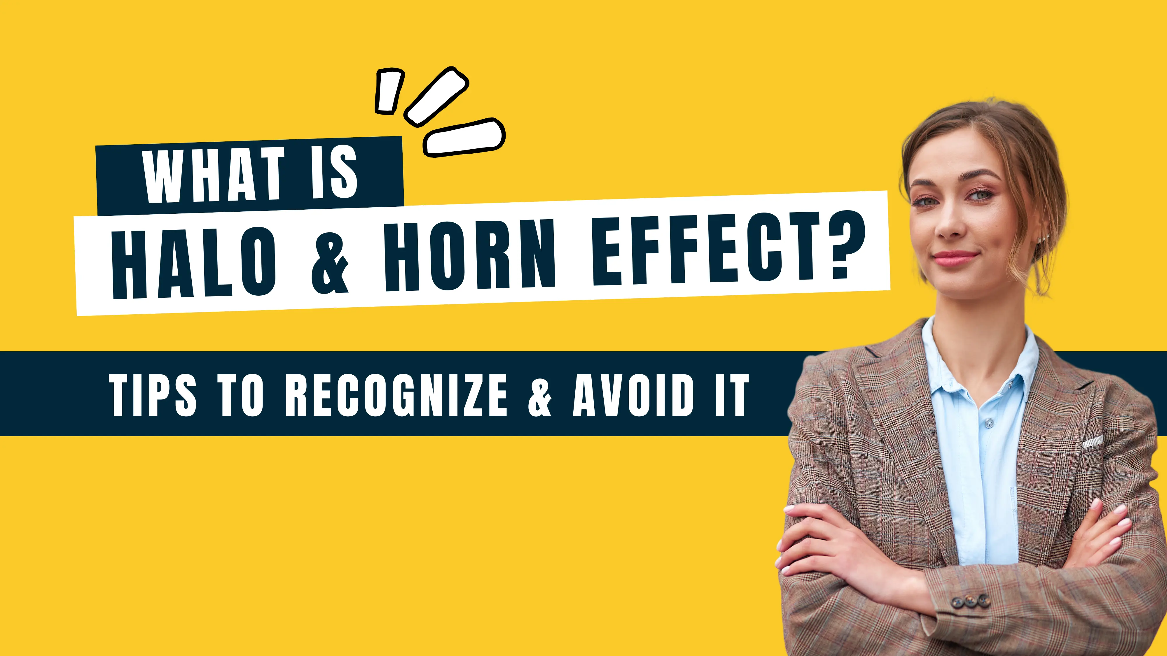 What Is Halo and Horn Effect & How It Impacts Hiring?
